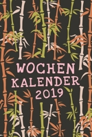 Wochenkalender 2019: Ein toller Wochen Kalender mit 110 Seiten - 52 Wochen - Großer Notiz Bereich 1798563436 Book Cover