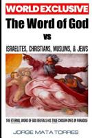 The Word of God vs Israelites, Christians, Muslims, & Jews 1790364531 Book Cover
