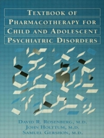 Textbook Of Pharmacotherapy For Child And Adolescent psychiatric disorders 087630871X Book Cover