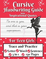 Cursive Handwriting Guide for Teen Girls: Cursive Letters, Words, and Sentences Tracing and Practicing Handbook For Students and Beginners to Learn Cursive Writing at Home. B08NV1WTP6 Book Cover