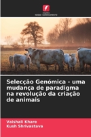 Selec??o Gen?mica - uma mudan?a de paradigma na revolu??o da cria??o de animais 6205365723 Book Cover