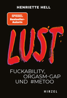 Lust: Fuckability, Orgasm-Gap Und #Metoo 3777630411 Book Cover
