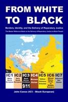 FROM WHITE TO BLACK: Borders, Identity, and the Delivery of Reparatory Justice B0FRRXTFYG Book Cover