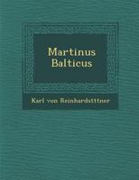 Martinus Balticus 1288135548 Book Cover