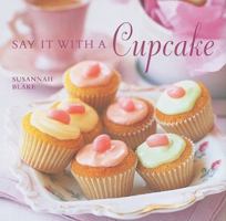 Say It with a Cupcake 1845979141 Book Cover