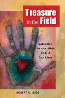 Treasure in the Field: Salvation in the Bible and in Our Lives 0814680682 Book Cover