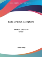 Early Etruscan Inscriptions: Fabretti 2343-2346 (1911) 1145822401 Book Cover