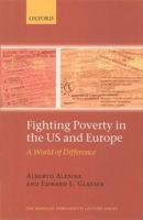 Fighting Poverty in the US and Europe: A World of Difference (Rodolfo DeBenedetti Lectures) 0199286108 Book Cover