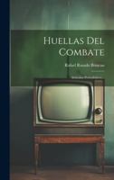 Huellas Del Combate: Articulos Periodísticos... 1021431079 Book Cover