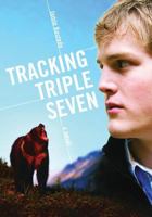 Tracking Triple Seven: Grizzly on the Tundra 0889952388 Book Cover