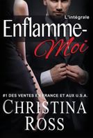 Enflamme-Moi: L'Int�grale 1522766588 Book Cover