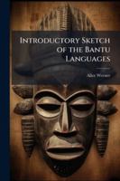 Introductory Sketch of the Bantu Languages 1144848016 Book Cover