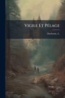 Vigile Et Pélage: Étude Sur L'histoire De L'eglise Romaine Au Milieu Du Vie Siècle 1247115976 Book Cover