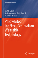 Perovskites for Next-Generation Wearable Technology (Engineering Materials) 3032039304 Book Cover