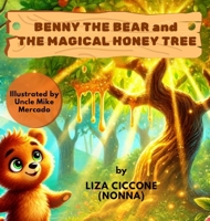 Benny The Bear And The Magical Honey Tree B0F7SJMK9V Book Cover