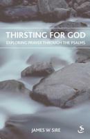 Thirsting For God: Exploring Prayer Throught The Psalms 1844272257 Book Cover