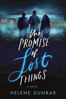 The Promise of Lost Things 1492667404 Book Cover