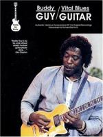 Buddy Guy - Vital Blues Guitar 1569220220 Book Cover