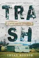 Trash: A Poor White Journey 1506486274 Book Cover