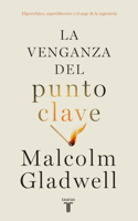 La venganza del punto clave / Revenge of the Tipping Point (Spanish Edition) 8430627685 Book Cover