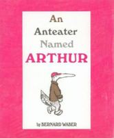 An Anteater Named Arthur 0395259363 Book Cover