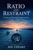 Ratio and Restraint: Solvency and Strategy in a Narrow Strait 1970547391 Book Cover