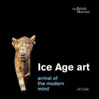 Ice Age Art: Arrival of the Modern Mind 0714123331 Book Cover