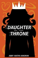 Daughter Of The Throne B09ZCQPJ78 Book Cover