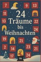 24 Träume bis Weihnachten: Ein Adventskalender zum Vorlesen (German Edition) B0G1SMYY77 Book Cover