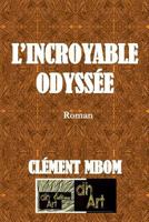L'Incroyable Odyss�e 2924097428 Book Cover