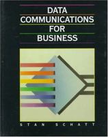 Data Communications for Business (Prentice Hall Series in Information Management) 0132034980 Book Cover