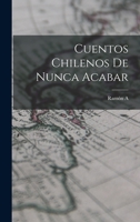 Cuentos chilenos de nunca acabar 1017682070 Book Cover