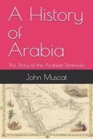 A History of Arabia: The Story of the Arabian Peninsula B0H6NR4XJQ Book Cover