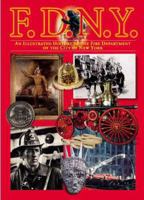 FDNY: An Illustrated History of the Fire Department of New York City (American Icon Close-Up Guides) 962217714X Book Cover