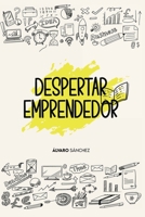 Despertar emprendedor B0C126Q9Y7 Book Cover