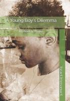 A Young Boy's Dilemma: My Book of Poetry 109951570X Book Cover