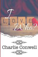 I Love Who?: Sequel to When Love and Fate Collides 1731462468 Book Cover