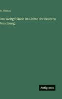 Das Weltgebäude im Lichte der neueren Forschung 3368409689 Book Cover