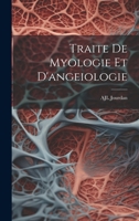 Traite de Myologie Et d'Angeiologie 1022664352 Book Cover