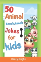 50 Animal knock, knock jokes for kids: 50 Hilarious animal knock, knock jokes for children B0G66T16NH Book Cover