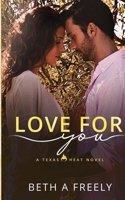 Love For You (Texas Heat) B0F7RTD7ND Book Cover
