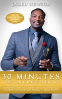 30 Minutes That Can Change Your Life: A Daily Routine for Letting Go of Your Ego and Allowing the Greatness within to Shine Bright 1736932209 Book Cover