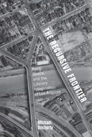 The Recursive Frontier: Race, Space, and the Literary Imagination of Los Angeles (Suny Multiethnic Literatures) 1438497113 Book Cover