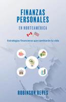 FINANZAS PERSONALES EN NORTEAMERICA: Estraterias financieras que cambiarán tu vida (Spanish Edition) 1091168644 Book Cover