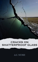 Cracks On Shatterproof Glass 9358733020 Book Cover