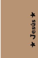 Jesús: Cuaderno Con Portada Personalizada | Diario con 110 Páginas | Regalo Perfecto Para el Colegio, Trabajo o Universidad | Tamaño Mediano 15x22.86 cm (Spanish Edition) 1691784362 Book Cover