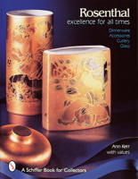 Rosenthal, Excellence for All Times: Dinnerware, Accessories, Cutlery, Glass 0764301063 Book Cover