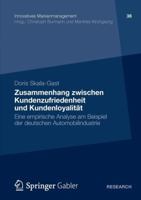 Zusammenhang Zwischen Kundenzufriedenheit Und Kundenloyalitat: Eine Empirische Analyse Am Beispiel Der Deutschen Automobilindustrie 383494274X Book Cover