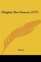 Origine Des Gra[ces 114785291X Book Cover