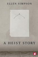 A Heist Story 3955339580 Book Cover